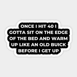 Once I Hit 40 Sticker